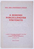Layer Károly: A herendi porcelángyár története. Bp., 1921, Múzeumbarátok Egyesülete, 23p. Fűzve