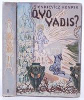 Sienkievicz Henrik: Quo Vadis? II. Bp., 1901, k.n. Kiadói, Gottermayer-féle, szecessziós, festett egészvászon kötésben, Löschinger Hugó rajzaival, jó állapotban