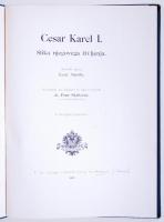 Leon Smolle: Cesar Karel I. Vien 1917. 112p. sok fotóval, festett egészvászon kötésben, szép állapot...