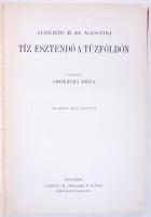 Magyar Földrajzi Társaság Könyvtára: Alberto M. de Agostini: Tíz esztendő a Tűzföldön 100 képpel és ...