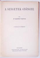 Magyar Földrajzi Társaság Könyvtára: Keöpe Viktor: A szigetek gyöngye. Aranyozott kiadói egészvászon...