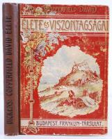 Dickens Károly: Copperfield Dávid élete és viszontagságai. Budapest 1915. Franklin Társulat.