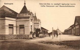 Esztergom Tábor Kávéház és vendéglő, legénységi kantin