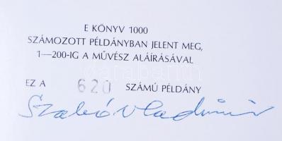 Szabó Vladimír és Kratochwill Mimi: Szabó Vladimír. A művész kiadása. Sorszámozott és aláírt példány...