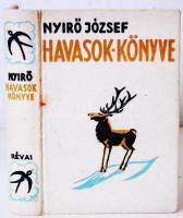 Nyírő József: Havasok könyve. Budapest 1937. Révai. Halina kötésben.