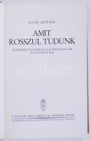 Gaál István- Amit rosszul tudunk - Természettudományi koholmányok és balítéletek, Bp., én. kir. Magy...