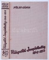 Balassa Imre: Világostól Josephstadtig 1849-1856 Földy János naplótöredékeiből. Bp., 1939. kir. Magyar Egyetemi Nyomda. 323p. Egészvászon kötésben szép állapotban