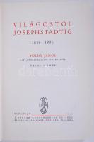 Balassa Imre: Világostól Josephstadtig 1849-1856 Földy János naplótöredékeiből. Bp., 1939. kir. Magy...