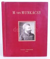 Charles Sedelmeyer: M. von Munkácsy. Sein Leben und seine künstlerische Entwicklung. Paris, 1914, Ch...