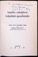 Bevilagua Borsody Béla: Irányelvek a székesfehárvári királysírleletek agnoscálhatásához. Fűzve erede...