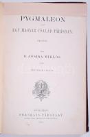 b. Jósika Miklós: Pygmaleon vagy egy magyar család Párisban. Bp., 1903. Franklin. Egészvászon kötésben