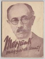 Dr Máday Béla: Merjünk magyarok lenni! Idézetek Gróf Teleki Pál beszédeiből és írásaiból. Budapest 1943. Fiatal Magyarság Szövetség Kiadása.