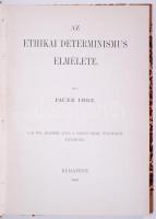 Pauer Imre: Az ethikai determinismus elmélete. Bp., 1890 Franklin.