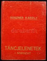 Roszner Károly: Táncjelenetek. I. sorozat. (Több nem jelent meg.) Bp., 1941, (Szerzői. - Hungária ny.). 12 t. Kiadói, aranyozott félvászon-kötésben.