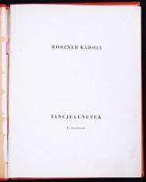 Roszner Károly: Táncjelenetek. I. sorozat. (Több nem jelent meg.) Bp., 1941, (Szerzői. - Hungária ny...