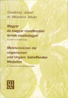 Gosztonyi-dr. Mészáros: Magyar és magyar vonatkozású érmek mesterjegyei