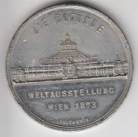 Ausztria 1873. Bécsi világkiállítás Ferenc József / Császári Pavilon" alumínium ötvözet emlékér...