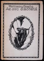 Mollináry Gizella: Az arc elsötétül. (Versek.) Első kiadás. Dedikált példány. Bp. 1931. Szerző.  151...
