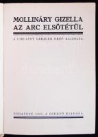 Mollináry Gizella: Az arc elsötétül. (Versek.) Első kiadás. Dedikált példány. Bp. 1931. Szerző.  151...