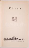 Várta. H.n., é.n., Magyar Katolikus Írók Könyve. Bibliofil, sorszámozott (1544) kiadvány, félvászon ...