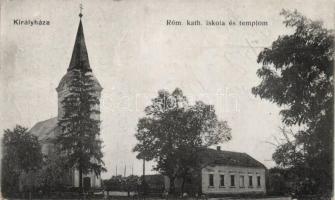 Királyháza, Római katolikus templom és iskola / Roman catholic church, school (fa)