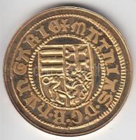 "Magyar aranypénzek utánveretben - Mátyás király aranyforint" aranyozott Ag(0.999) emlékér...