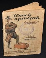 Nagy Endre: Jönnek a színészek - egy kis körűt vidéken. 1923 Érdekes Újság 64p.