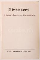 1947 3 éves terv. A Magyar Kommunista Párt javaslata. Bp., 1947, Szikra. Papírkötésben, ábrákkal ill...