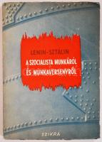 Lenin-Sztálin: A szocialista munkáról és munkaversenyről. Budapest 1949. Szikra Kiadás.