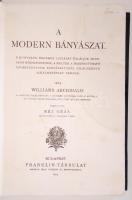 Archibald Williams: A modern bányászat. Ford. Réz Géza. Bp., 1914, Franklin-Társulat. Kiadói festett...