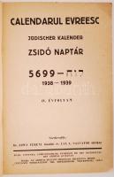 Calendarul evreesc - Jüdischer Kalender - Zsidó Naptár 5699/1938-39. IV. évf. Szerk. Dr. Löwy Ferenc...