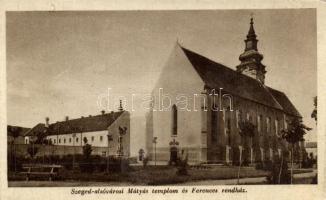 Szeged alsóvárosi Mátyás templom és Ferences rendház