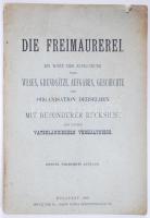 Die Freimauerei. Ein Wort der Aufklärung über Wesen, Grundsätze, Aufgaben, Geschichte und Organisation derselben mit besonderer Rücksicht auf unsere vaterländischen Verhältnisse. Bp., 1888, Josef Fanda. Fűzve, papírkötésben, 39p