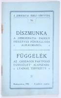 A &quot;Demokratia&quot; páholy könyvtára 76.: Díszmunka a &quot;Demokratia&quot; páholy húszéves fönnállása alkalmából; Függelék az &quot;Országos Pártfogó Egyesület&quot; alapszabályainak tervezete. Bp., 1910, A páholy sajátja. Fűzve, [42p]