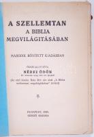 A szellemtan a Biblia megvilágitásában. Összeáll. Nérei Ödön. Bp., 1930, a szerző kiadása, 93p