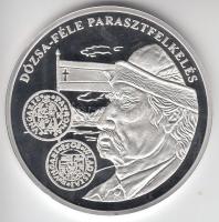 DN "A magyar pénz krónikája - Dózsa-féle parasztfelkelés" Ag(999) emlékérem, (20g/38,61mm) T:PP