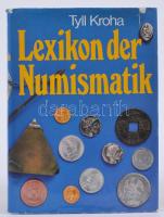 1977. Tyll Kroha: "Lexikon der Numismatik" numizmatikai irodalom számos képmelléklettel használt állapotban