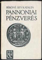 1985. Bíróné Sey Katalin: "Pannoniai pénzverés" használt állapotban