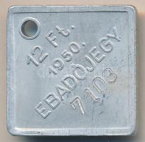 1950. Ebadójegy 12Ft / 7103 T:2
