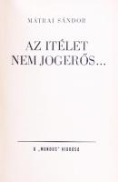 Mátrai Sándor: Az ítélet nem jogerős. Budapest. É.n. A "Mundus"  kiadása.