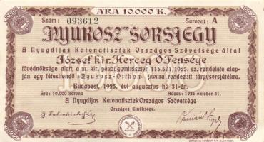 1925. 10.000K "Nyukosz / A Nyugdíjas Katonatisztek Országos Szövetsége" sorsjegy T:I-