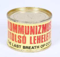 A kommunizmus utolsó lehelete konzerv / last breath of the communism tin