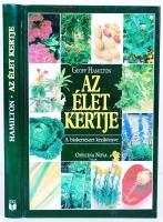 Geoff Hamilton: Az élet kertje - a biokertészet kézikönyve. Bp., 1993 Officina