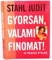 Stahl Judit: Gyorsan, valami finomat. 35 perces tételek. Bp., 2003 Park. Hibátlan állapotban