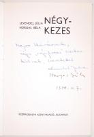 Levendel Júlia - Horgas Béla: Négykezes. Dedikált! Bp., 1978. Szépirodalmi