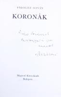 Pákolitz István: Koronák. Dedikált Bp., 1974 Magvető.