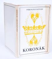 Pákolitz István: Koronák. Dedikált Bp., 1974 Magvető