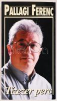 Pallagi Ferenc. Tízezer perc. dedikált! Bp., 2002.