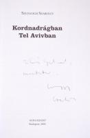 Szunyogh Szabolcs: Kordnadrágban Tel Avivban. Dedikált! Bp., 2002. Aura