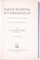 Cholnoky Jenő: Hazánk és népünk egy ezredéven át, a magyarság hajdan és most, Somló Béla könyvkiadó, Budapest, kiadói egészvászon kötésben, 133 képpel és szövegközti ábrával. Könyvnapi kiadás. Egészvászon kötésben. Hibátlan állapotban!